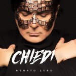 Musica. “Chiedi” è il nuovo singolo di Renato Zero. Nelle radio il 4 marzo