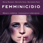 “Femminicidio”, un libro che mancava (e per capire davvero)
